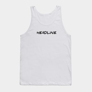 Headline Tank Top